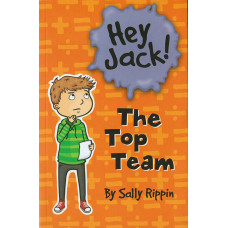 Hey jack! - The top Team - Sally Rippin
