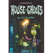 House of Ghosts - Das verflixte Vermächtnis - Frank M. Reifenberg