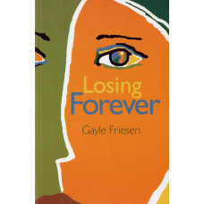 Losing forever - Gayle Friesen