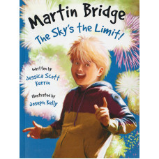 Martin Bridge - The sky's the limit! -  Jessica Scott Kerrin